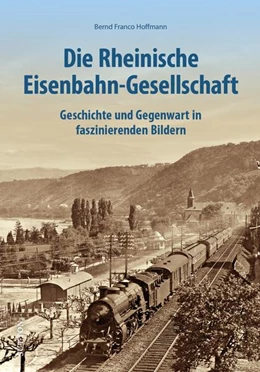 Abbildung von Hoffmann | Die Rheinische Eisenbahngesellschaft | 1. Auflage | 2023 | beck-shop.de
