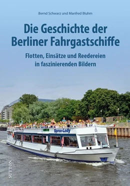 Abbildung von Schwarz / Bluhm | Berliner Fahrgastschiffe | 1. Auflage | 2024 | beck-shop.de