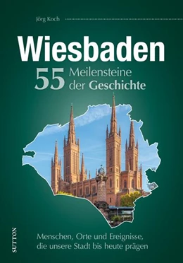 Abbildung von Koch | Wiesbaden. 55 Meilensteine der Geschichte | 1. Auflage | 2023 | beck-shop.de