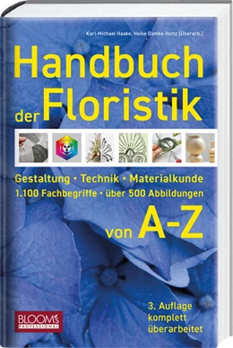 Abbildung von Haake / BLOOM's GmbH | Handbuch der Floristik | 3. Auflage | 2023 | beck-shop.de