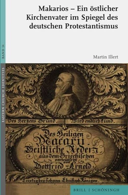 Abbildung von Illert | Makarios - Ein östlicher Kirchenvater im Spiegel des deutschen Protestantismus | 1. Auflage | 2023 | 14 | beck-shop.de