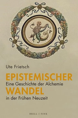 Abbildung von Frietsch | Epistemischer Wandel: Eine Geschichte der Alchemie in der Frühen Neuzeit | 1. Auflage | 2023 | beck-shop.de
