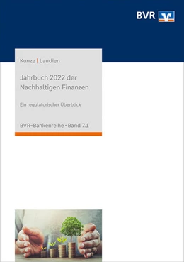 Abbildung von Kunze / Bundesverband der Deutschen Volksbanken und Raiffeisenbanken e.V. (BVR) | Jahrbuch 2022 der Nachhaltigen Finanzen | 2. Auflage | 2023 | 7.1 | beck-shop.de