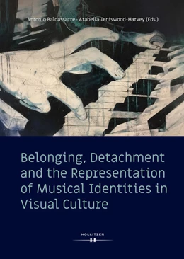 Abbildung von Baldassarre / Teniswood-Harvey | Belonging, Detachment: The Representation of Musical Identities in Visual Culture | 1. Auflage | 2023 | beck-shop.de