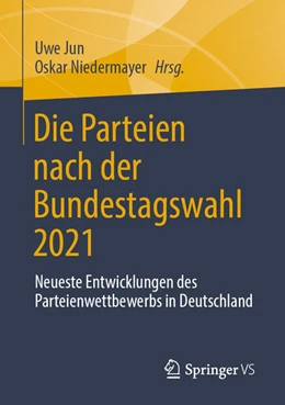 Abbildung von Jun / Niedermayer | Die Parteien nach der Bundestagswahl 2021 | 1. Auflage | 2023 | beck-shop.de