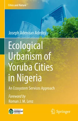 Abbildung von Adedeji | Ecological Urbanism of Yoruba Cities in Nigeria | 1. Auflage | 2023 | beck-shop.de