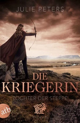 Abbildung von Peters | Die Kriegerin - Tochter der Steppe | 1. Auflage | 2024 | beck-shop.de