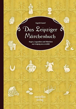 Abbildung von Annel | Das Leipziger Märchenbuch | 1. Auflage | 2023 | beck-shop.de