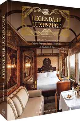 Abbildung von Bertrand | Legendäre Luxuszüge | 1. Auflage | 2024 | beck-shop.de