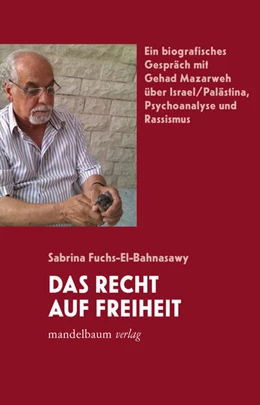 Abbildung von Fuchs-El-Bahnasawy | Das Recht auf Freiheit | 1. Auflage | 2023 | beck-shop.de