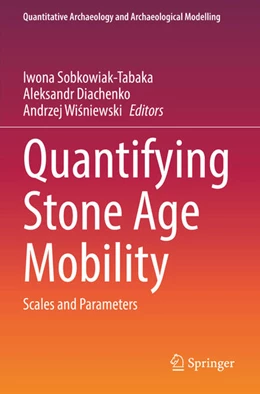 Abbildung von Sobkowiak-Tabaka / Diachenko | Quantifying Stone Age Mobility | 1. Auflage | 2023 | beck-shop.de