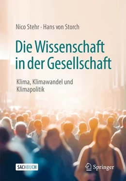 Abbildung von Stehr / von Storch | Die Wissenschaft in der Gesellschaft | 1. Auflage | 2023 | beck-shop.de