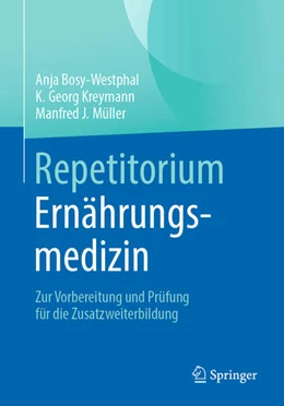 Abbildung von Bosy-Westphal / Kreymann | Repetitorium Ernährungsmedizin | 1. Auflage | 2024 | beck-shop.de