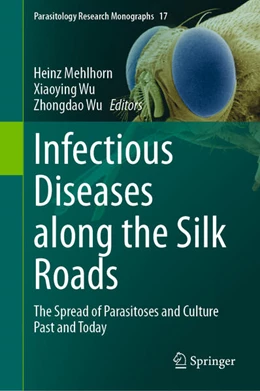 Abbildung von Mehlhorn / Wu | Infectious Diseases along the Silk Roads | 1. Auflage | 2023 | 17 | beck-shop.de