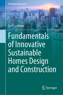 Abbildung von Friedman | Fundamentals of Innovative Sustainable Homes Design and Construction | 1. Auflage | 2023 | beck-shop.de