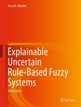 Abbildung von Mendel | Explainable Uncertain Rule-Based Fuzzy Systems | 3. Auflage | 2024 | beck-shop.de