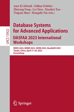 Abbildung von El Abbadi / Dobbie | Database Systems for Advanced Applications. DASFAA 2023 International Workshops | 1. Auflage | 2023 | beck-shop.de