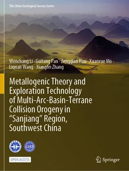 Abbildung von Li / Pan | Metallogenic Theory and Exploration Technology of Multi-Arc-Basin-Terrane Collision Orogeny in “Sanjiang” Region, Southwest China | 1. Auflage | 2023 | beck-shop.de