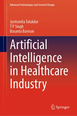 Abbildung von Talukdar / Singh | Artificial Intelligence in Healthcare Industry | 1. Auflage | 2023 | beck-shop.de