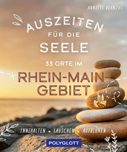 Abbildung von Bernjus | Auszeiten für die Seele im Rhein-Main-Gebiet | 1. Auflage | 2023 | beck-shop.de