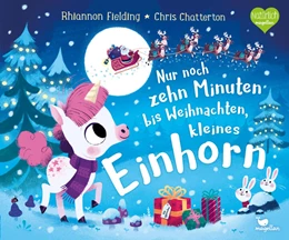 Abbildung von Fielding | Nur noch zehn Minuten bis Weihnachten, kleines Einhorn | 1. Auflage | 2023 | beck-shop.de