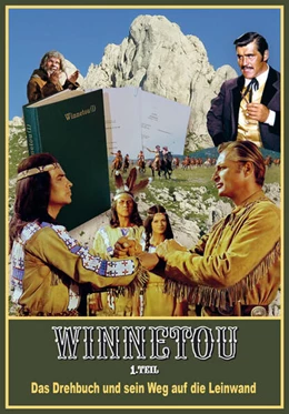 Abbildung von Rialto Film GmbH | Winnetou 1. Teil. Das Drehbuch und sein Weg auf die Leinwand | 1. Auflage | 2024 | beck-shop.de