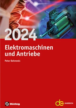 Abbildung von Behrends | Jahrbuch für Elektromaschinenbau + Elektronik / Elektromaschinen und Antriebe 2024 | 1. Auflage | 2023 | beck-shop.de