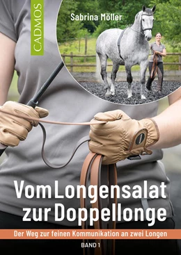 Abbildung von Möller | Vom Longensalat zur Doppellonge | 1. Auflage | 2023 | beck-shop.de