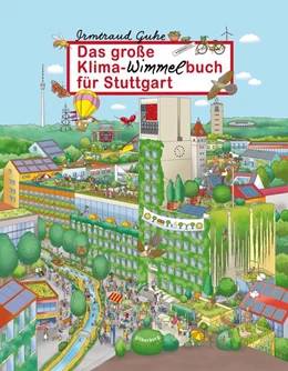 Abbildung von Guhe | Das große Klima-Wimmelbuch für Stuttgart | 1. Auflage | 2023 | beck-shop.de