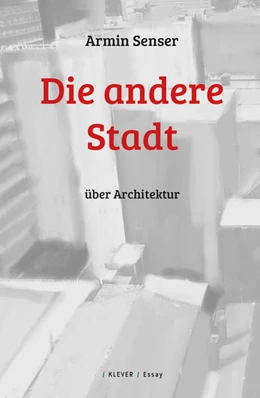 Abbildung von Senser | Die andere Stadt | 1. Auflage | 2023 | beck-shop.de