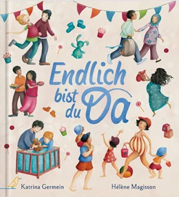Abbildung von Germein | Endlich bist du da | 1. Auflage | 2023 | beck-shop.de