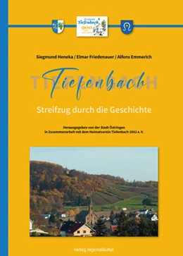 Abbildung von Heneka / Stadt Östringen in Zusammenarbeit mit dem Heimatverein Tiefenbach e. V. | Tiefenbach | 1. Auflage | 2023 | beck-shop.de