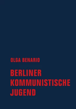 Abbildung von Benario | Berliner Kommunistische Jugend | 1. Auflage | 2023 | beck-shop.de