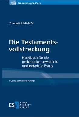 Abbildung von Zimmermann | Die Testamentsvollstreckung | 6. Auflage | 2023 | beck-shop.de