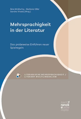 Abbildung von McMurtry / Siller | Mehrsprachigkeit in der Literatur | 1. Auflage | 2023 | beck-shop.de