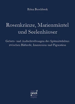 Abbildung von Buschbeck | Rosenkränze, Marienmäntel, Seelenhäuser | 1. Auflage | 2024 | beck-shop.de