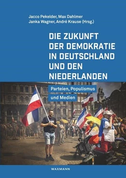 Abbildung von Pekelder / Dahlmer | Die Zukunft der Demokratie in Deutschland und den Niederlanden | 1. Auflage | 2023 | beck-shop.de
