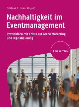 Abbildung von Cordell / Weigand | Nachhaltigkeit im Eventmanagement | 1. Auflage | 2023 | beck-shop.de
