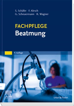 Abbildung von Schäfer / Kirsch | Fachpflege Beatmung | 9. Auflage | 2023 | beck-shop.de