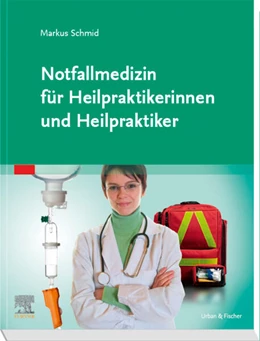 Abbildung von Schmid | Notfallmedizin für Heilpraktikerinnen und Heilpraktiker | 1. Auflage | 2023 | beck-shop.de