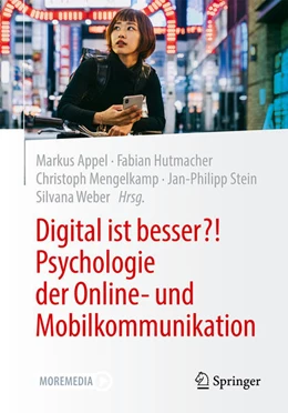 Abbildung von Appel / Hutmacher | Digital ist besser?! Psychologie der Online- und Mobilkommunikation | 1. Auflage | 2023 | beck-shop.de