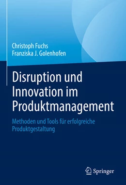 Abbildung von Fuchs / Golenhofen | Disruption und Innovation im Produktmanagement | 1. Auflage | 2024 | beck-shop.de