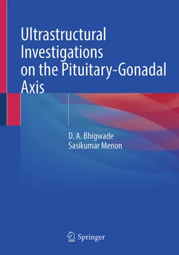 Abbildung von Bhiwgade / Menon | Ultrastructural Investigations on the Pituitary-Gonadal Axis | 1. Auflage | 2023 | beck-shop.de