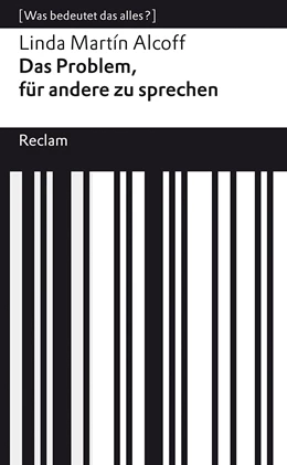 Abbildung von Alcoff / Martinez Mateo | Das Problem, für andere zu sprechen. [Was bedeutet das alles?] | 1. Auflage | 2023 | beck-shop.de