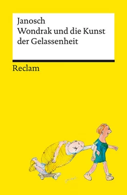 Abbildung von Janosch | Wondrak und die Kunst der Gelassenheit - Philosophische Lebensweisheiten von Janoschs Kultfigur Herrn Wondrak - Reclams Universal-Bibliothek | 1. Auflage | 2023 | beck-shop.de