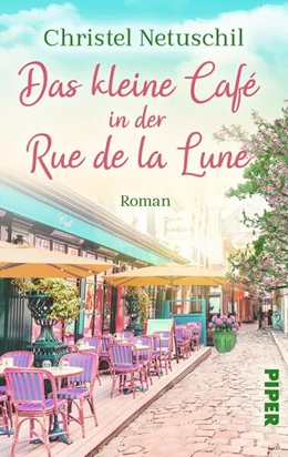Abbildung von Netuschil | Das kleine Café in der Rue de la Lune | 1. Auflage | 2023 | beck-shop.de