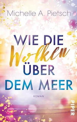 Abbildung von Pietsch | Wie die Wolken über dem Meer | 1. Auflage | 2023 | beck-shop.de