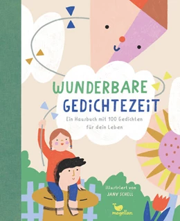 Abbildung von Wunderbare Gedichtezeit - Ein Hausbuch mit 100 Gedichten für dein Leben | 1. Auflage | 2023 | beck-shop.de