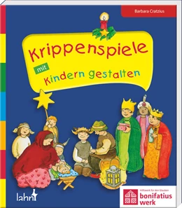 Abbildung von Krippenspiele mit Kindern gestalten | 1. Auflage | 2023 | beck-shop.de