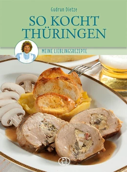 Abbildung von Dietze | So kocht Thüringen | 1. Auflage | 2023 | beck-shop.de